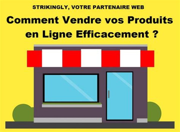 Comment vendre vos produits en ligne ?