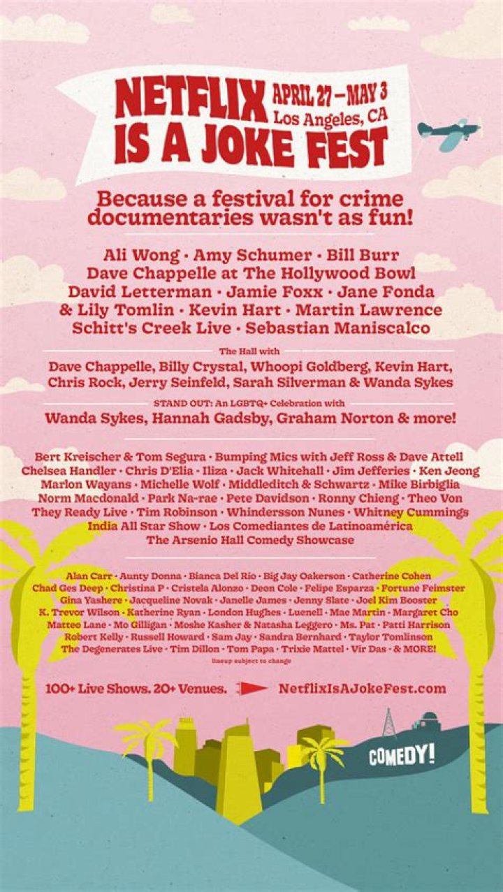 Netflix Is A Joke Fest Brings Together The Biggest Names In Netflix Comedy To Los Angeles April 27-May 3 With Over 100 Live Shows, Events, And Activations