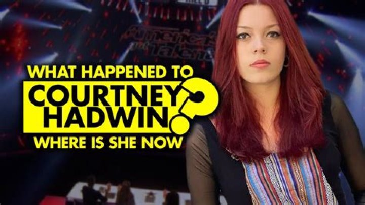 Where Is Courtney Hadwin Now In 2022
